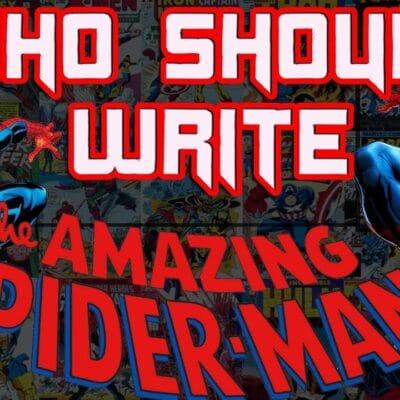 Comic Concierge – Who Should Write Amazing Spider Man? Reviewing Who Will Write the Friendly Neighborhood Wallcrawler