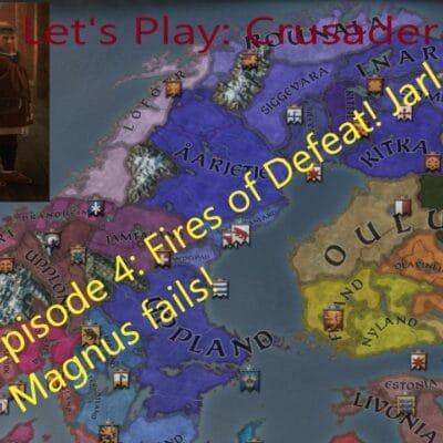 Let’s play Crusader Kings 3: A Viking Saga Episode 4 – The Fires of Defeat!