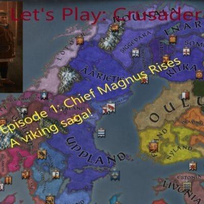 Let’s Play Crusader Kings 3: A Viking Saga – Episode 1 – Chief Magnus Rises.