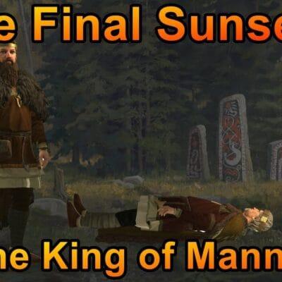 Crusader Kings 3: The King of Man: A tale of betrayal and power. Ep 11| CK3 Gameplay and Narration.