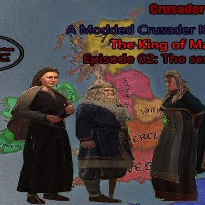 Crusader Kings 3: The King of Man: A tale of betrayal and power. Ep 02| CK3 Gameplay and Narration.