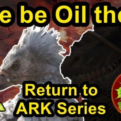 Ark: Survival Evolved – Return to Ark Series – Dere be Oil in the North! The Island and Beyond Saga7