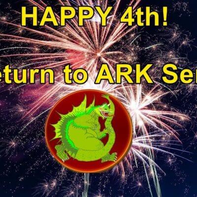 Ark: Survival Evolved – Happy 4th! Let’s revisit this game years later!