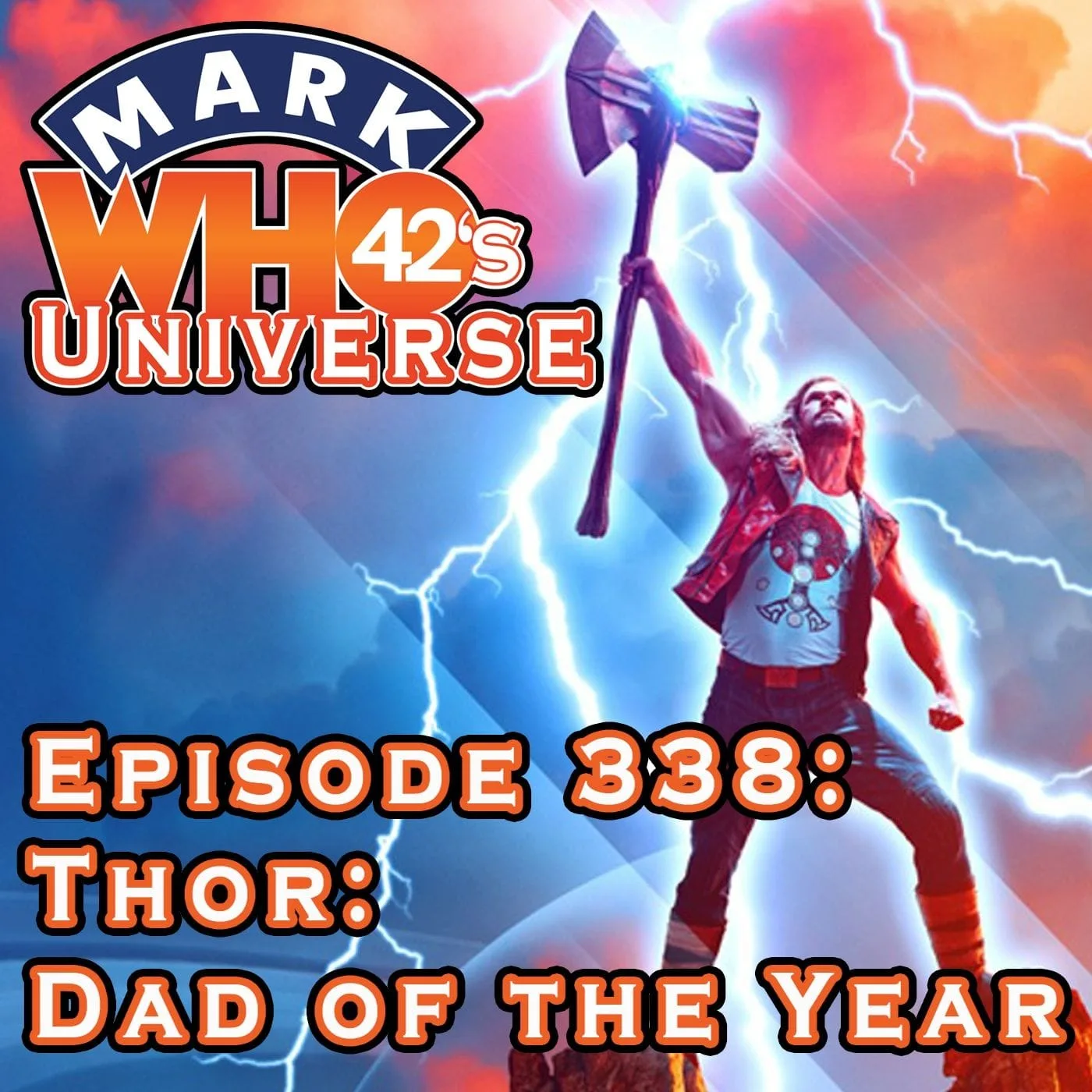 Episode 338 – Thor: Dad of the Year