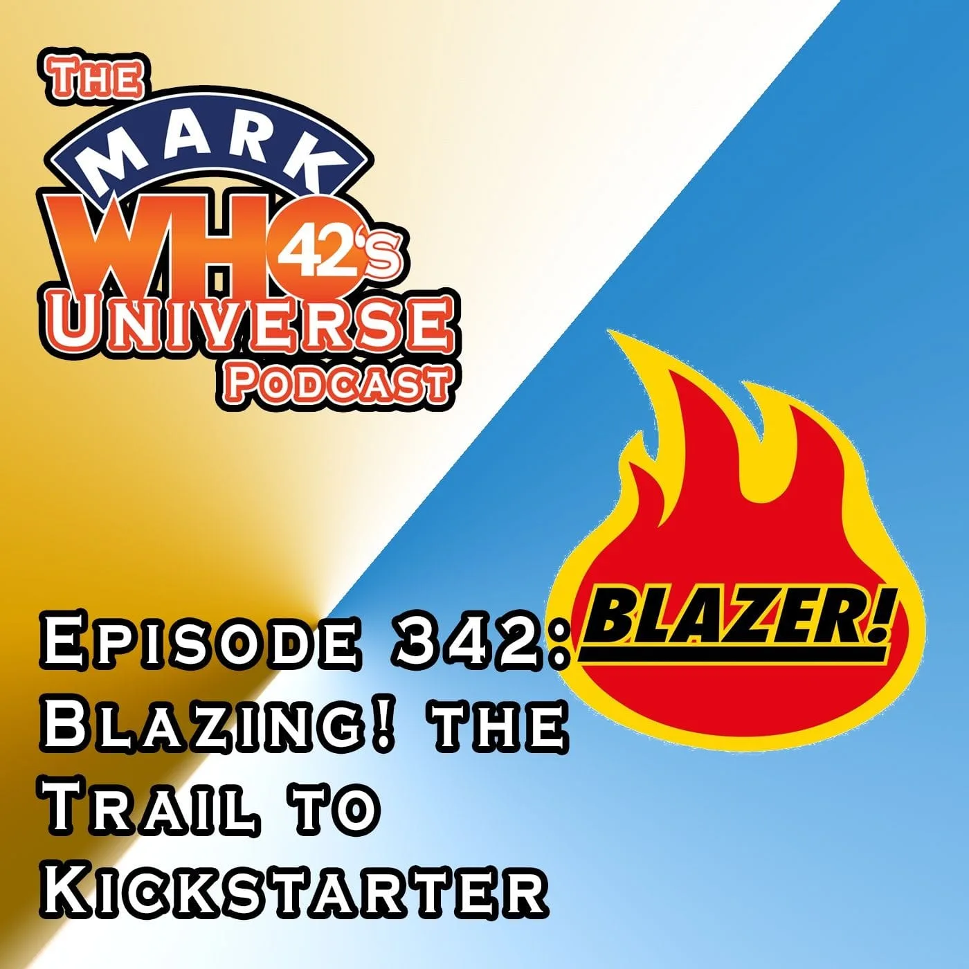 Episode 342 – Blazing! the Trail to Kickstarter