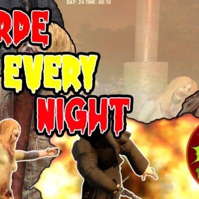 CHALLENGE MODE: HORDE EVERY NIGHT! Multiplayer 7 days to Die – NOT YOUR ALPHA 21 Stream