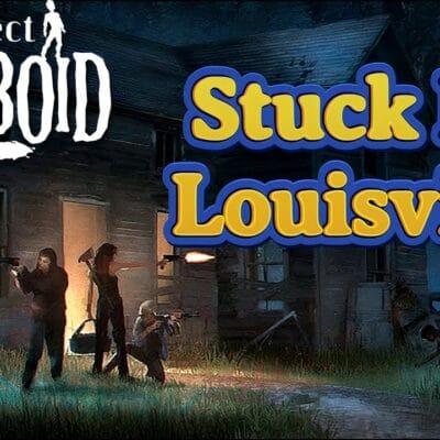 Captain Ruggels Gaming – Survival In Louisville | Project Zomboid