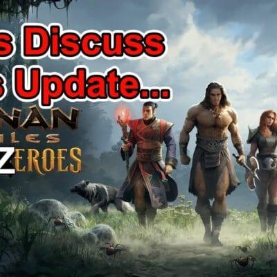 Conan Exiles: Age of Heroes is a complete disaster! Let’s discuss!