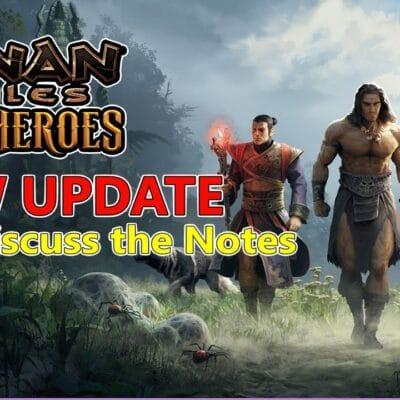 Conan Exiles Updates News! Did this solve some of the problems? Let’s talk about the notes!