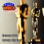 Image features the Oscar statuette, with blurred background. The text Episode 390: Beyond the Glitz is overlaid. A logo is visible in the upper left.