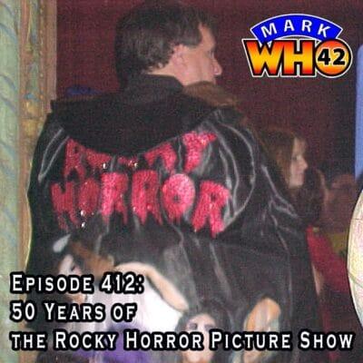 Episode 412 – 50 Years of The Rocky Horror Picture Show