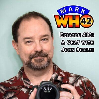 Episode 413 – A Chat with John Scalzi