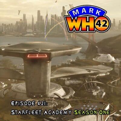 Episode 421 – Exploring Starfleet Academy: A New Era in Star Trek