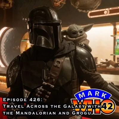 Episode 426 – Travel Across the Galaxy with the Mandalorian and Grogu